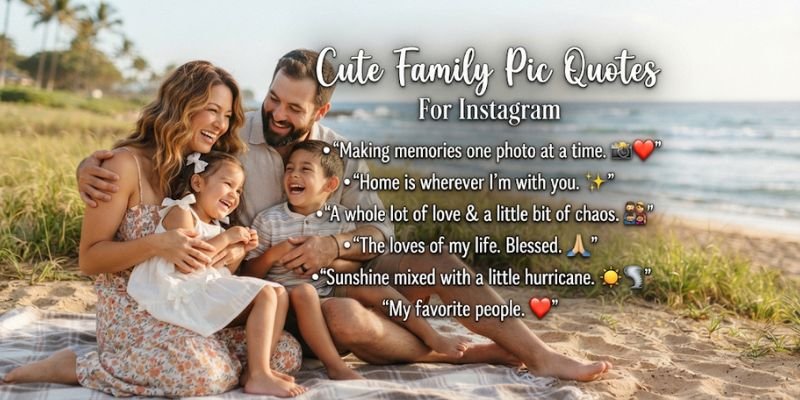 Cute Family Pic Quotes for Instagram