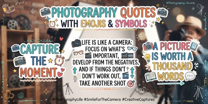 Photography Quotes With Emojis and Symbols